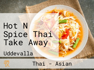 Hot N Spice Thai Take Away