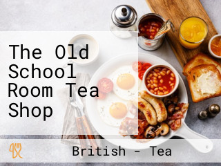 The Old School Room Tea Shop
