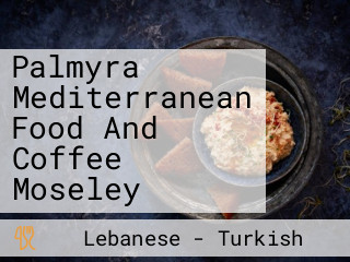 Palmyra Mediterranean Food And Coffee Moseley