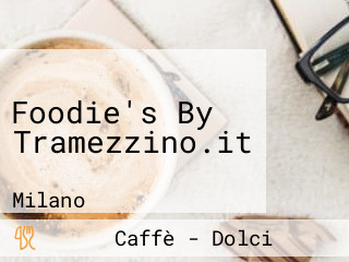 Foodie's By Tramezzino.it
