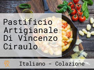 Pastificio Artigianale Di Vincenzo Ciraulo