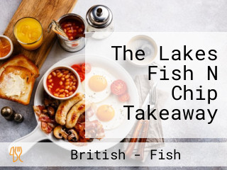 The Lakes Fish N Chip Takeaway