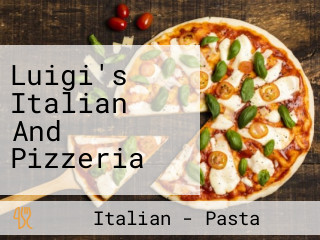 Luigi's Italian And Pizzeria
