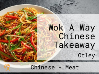 Wok A Way Chinese Takeaway