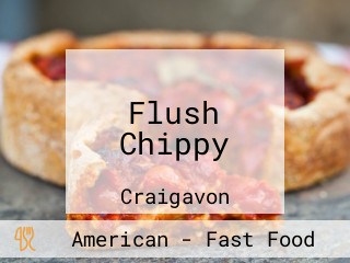 Flush Chippy
