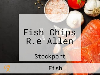 Fish Chips R.e Allen