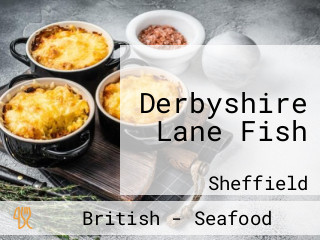 Derbyshire Lane Fish