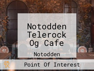 Notodden Telerock Og Cafe