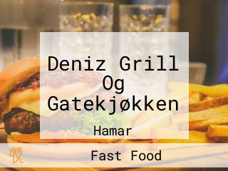 Deniz Grill Og Gatekjøkken