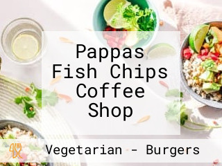 Pappas Fish Chips Coffee Shop