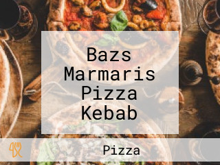 Bazs Marmaris Pizza Kebab House In Wigan