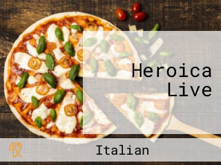 Heroica Live