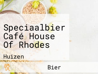 Speciaalbier Café House Of Rhodes