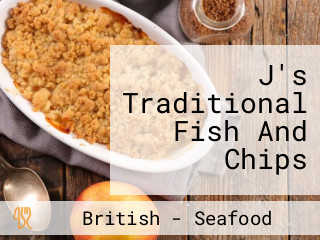 J's Traditional Fish And Chips