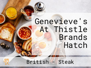 Genevieve's At Thistle Brands Hatch