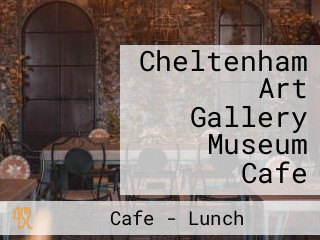 Cheltenham Art Gallery Museum Cafe
