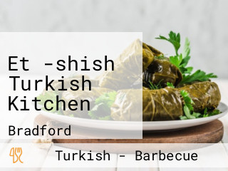 Et -shish Turkish Kitchen