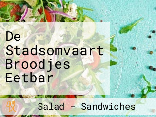 De Stadsomvaart Broodjes Eetbar