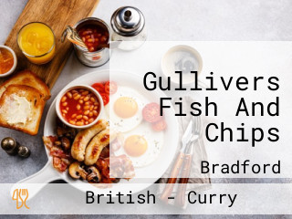 Gullivers Fish And Chips