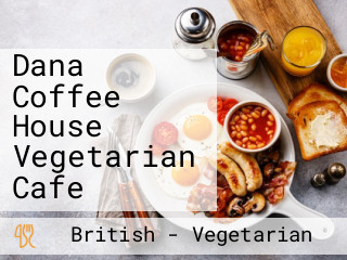 Dana Coffee House Vegetarian Cafe