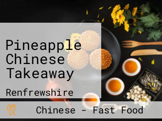 Pineapple Chinese Takeaway