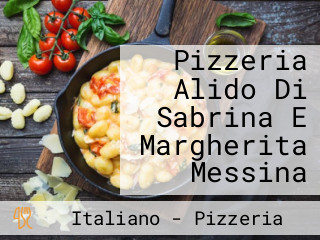Pizzeria Alido Di Sabrina E Margherita Messina
