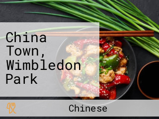 China Town, Wimbledon Park