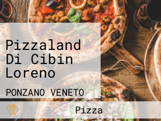 Pizzaland Di Cibin Loreno