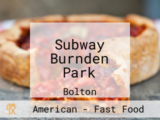 Subway Burnden Park