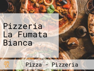 Pizzeria La Fumata Bianca