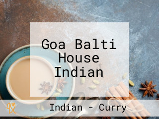 Goa Balti House Indian