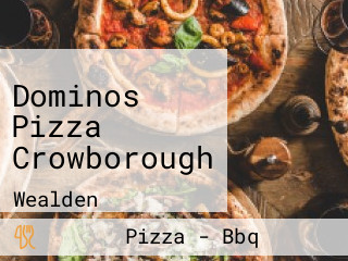 Dominos Pizza Crowborough