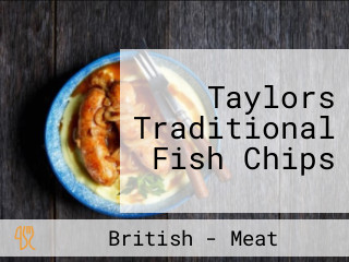 Taylors Traditional Fish Chips