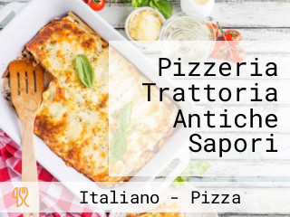 Pizzeria Trattoria Antiche Sapori