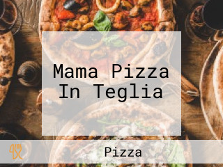 Mama Pizza In Teglia