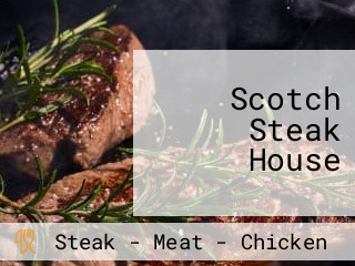 Scotch Steak House