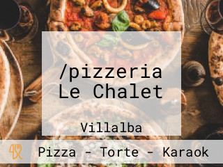 /pizzeria Le Chalet