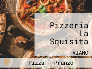Pizzeria La Squisita