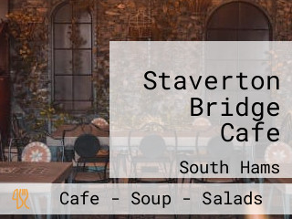 Staverton Bridge Cafe