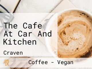 The Cafe At Car And Kitchen