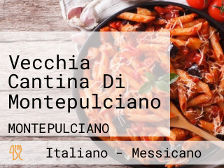 Vecchia Cantina Di Montepulciano