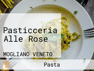 Pasticceria Alle Rose