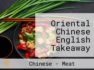 Oriental Chinese English Takeaway Oriental Chinese English Takeaway
