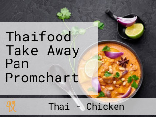Thaifood Take Away Pan Promchart
