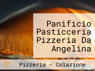 Panificio Pasticceria Pizzeria Da Angelina Di Mattia Gianlucio E C