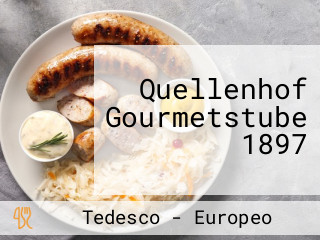 Quellenhof Gourmetstube 1897