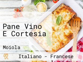 Pane Vino E Cortesia