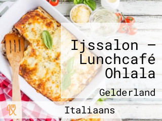 Ijssalon — Lunchcafé Ohlala