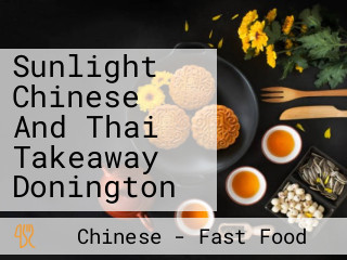 Sunlight Chinese And Thai Takeaway Donington