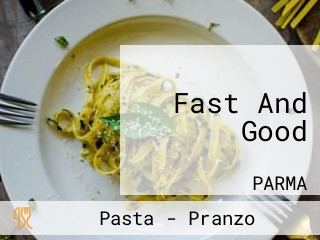 Fast And Good